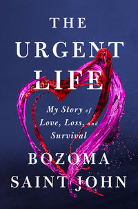 Urgent Life: My Story of Love, Loss, and Survival