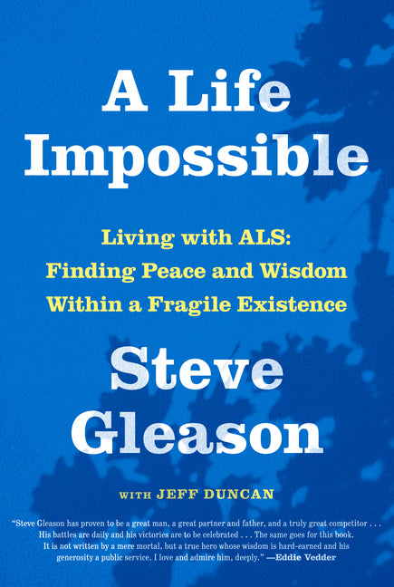 Life Impossible: Living with Als: Finding Peace and Wisdom Within a Fragile Existence