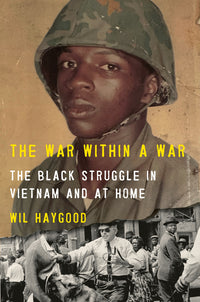 War Within a War: The Black Struggle in Vietnam and at Home