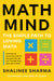 Math Mind: The Simple Path to Loving Math