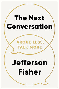 Next Conversation: Argue Less, Talk More