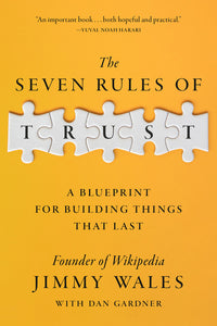 Seven Rules of Trust: A Blueprint for Building Things That Last