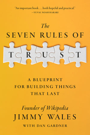 Seven Rules of Trust: A Blueprint for Building Things That Last
