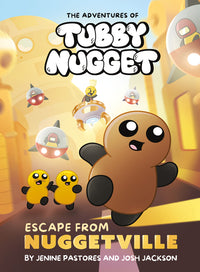 Adventures of Tubby Nugget: Escape from Nuggetville #1: A Graphic Novel