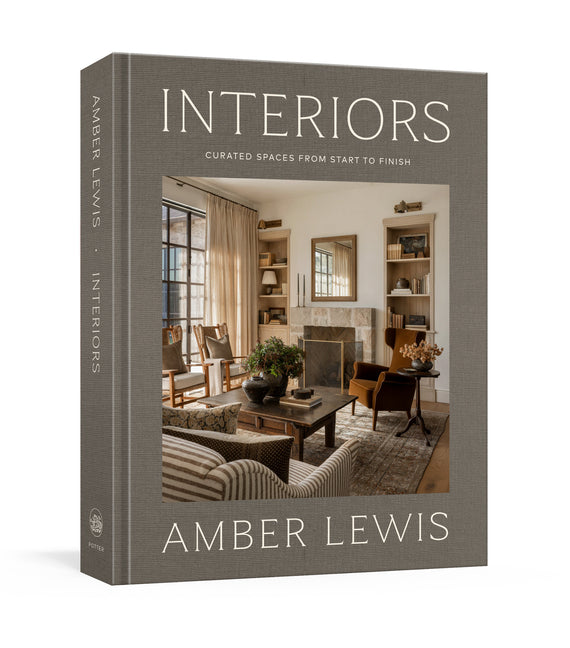 Interiors: A Home Renovation and Interior Design Book: Curated Spaces from Start to Finish