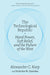 Technological Republic: Hard Power, Soft Belief, and the Future of the West