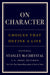 On Character: Choices That Define a Life