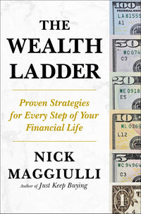 Wealth Ladder: Proven Strategies for Every Step of Your Financial Life