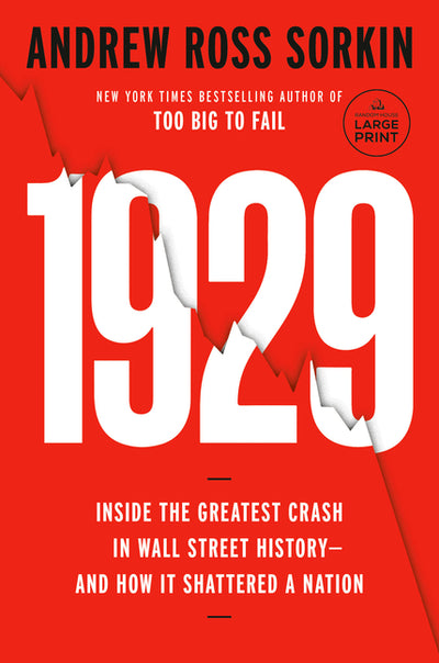 1929: Inside the Greatest Crash in Wall Street History--And How It Shatteredâ a Nation