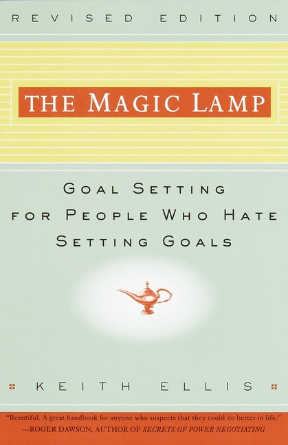 Magic Lamp: Goal Setting for People Who Hate Setting Goals (Updated Rev)