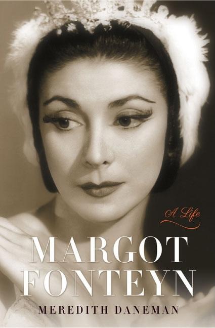 Margot Fonteyn: A Life