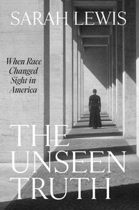 Unseen Truth: When Race Changed Sight in America