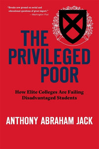 Privileged Poor: How Elite Colleges Are Failing Disadvantaged Students