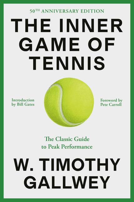 Inner Game of Tennis: The Classic Guide to the Mental Side of Peak Performance (Revised)