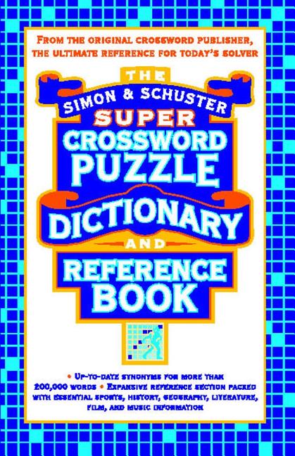 Simon & Schuster Super Crossword Puzzle Dictionary And Reference Book (Original)