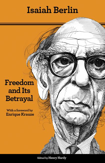 Freedom and Its Betrayal: Six Enemies of Human Liberty - Updated Edition (Revised)