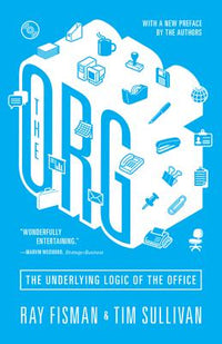 The Org: The Underlying Logic of the Office - Updated Edition (Revised)
