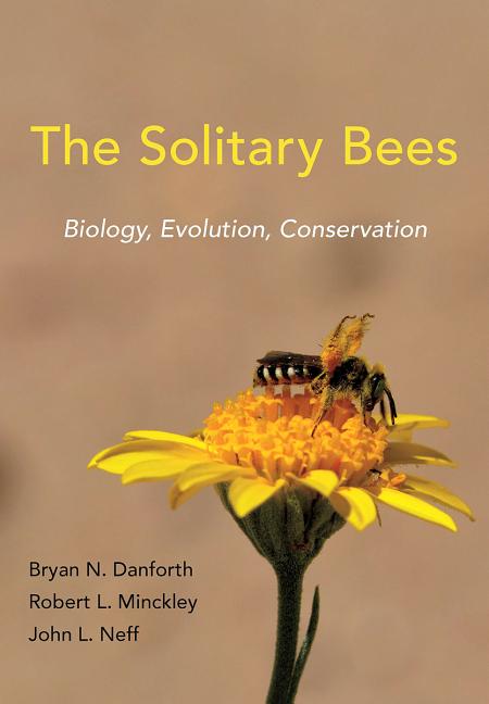 Solitary Bees: Biology, Evolution, Conservation
