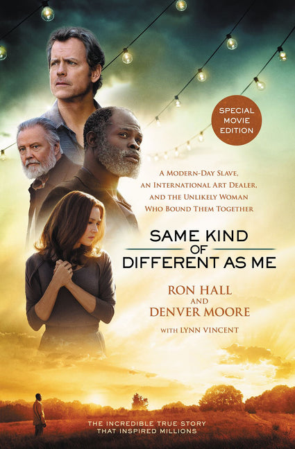 Same Kind of Different as Me Movie Edition: A Modern-Day Slave, an International Art Dealer, and the Unlikely Woman Who Bound Them Together (Revised)