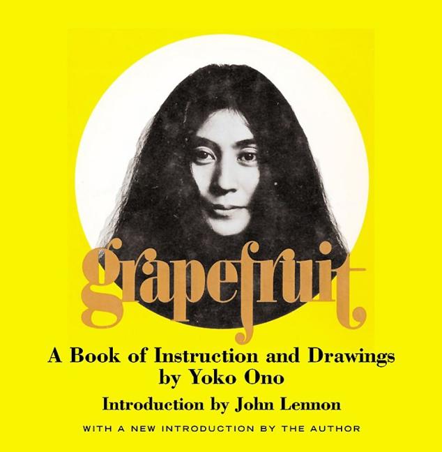 Grapefruit by Yoko Ono(1905-06-22) 英語版 Grapefruit by Yoko Ono – Porchlight Book Company