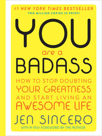 You Are a Badass (Deluxe Edition): How to Stop Doubting Your Greatness and Start Living an Awesome Life (Special)