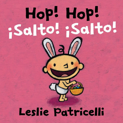 Hop! Hop!/¡Salto! ¡Salto!: (Una Colorida Aventura de Pascua Para Bebés Y Niños Pequeños)