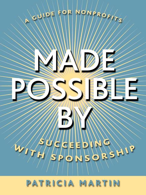 Made Possible by: Succeeding with Sponsorship