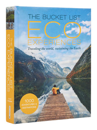 Bucket List Eco Experiences: Traveling the World, Sustaining the Earth