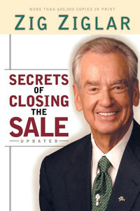 Secrets of Closing the Sale (Updated)