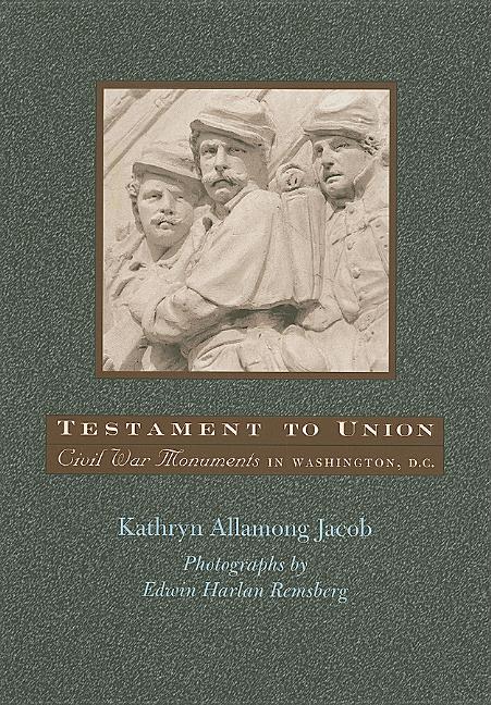 Testament to Union: Civil War Monuments in Washington, D.C.