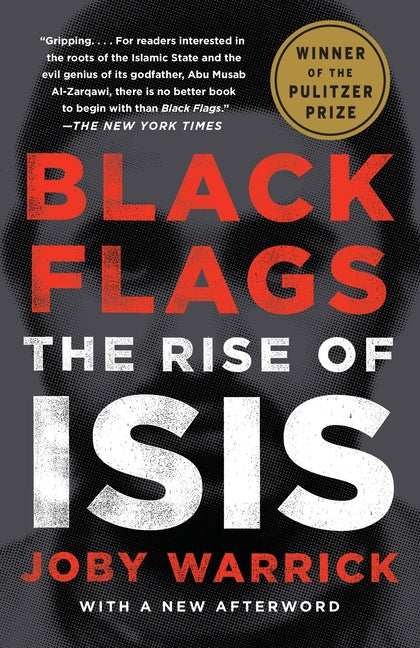 Black Flags (Pulitzer Prize Winner): The Rise of Isis