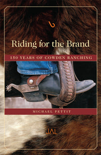Riding for the Brand: 150 Years of Cowden Ranching