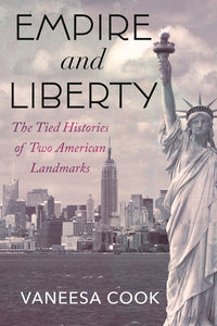 Empire and Liberty: The Tied Histories of Two American Landmarks