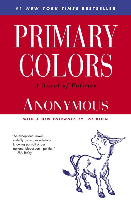 Primary Colors: A Novel of Politics (Anniversary)