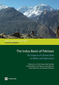 Indus Basin of Pakistan: The Impacts of Climate Risks on Water and Agriculture
