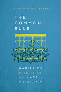 Common Rule: Habits of Purpose for an Age of Distraction