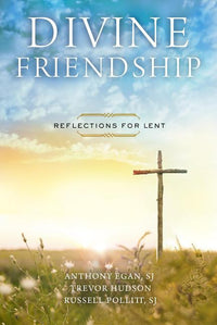 Divine Friendship: Reflections for Lent