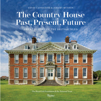 Country House: Past, Present, Future: Great Houses of the British Isles