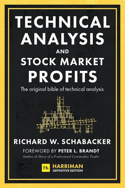Technical Analysis and Stock Market Profits (Harriman Definitive Edition) (Harriman Definitive)