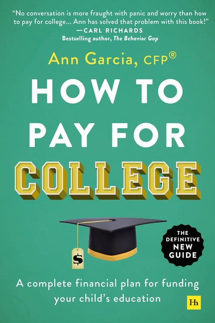 How to Pay for College: A Complete Financial Plan for Funding Your Child's Education