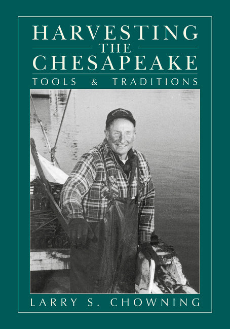 Harvesting the Chesapeake: Tools and Traditions (Revised)