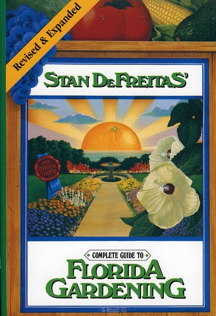 Complete Guide to Florida Gardening (Revised)