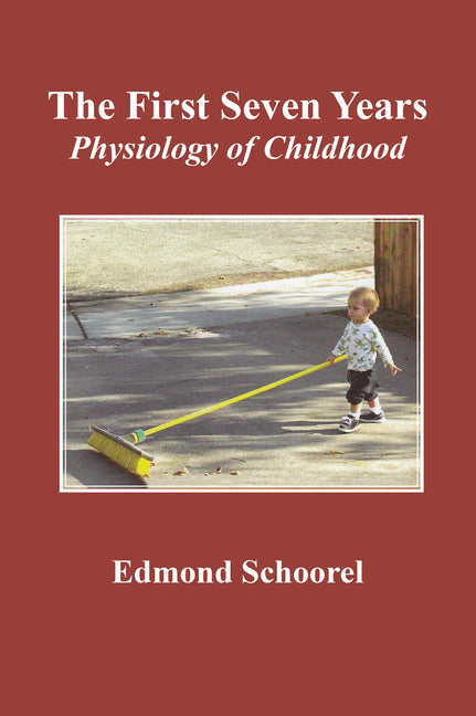First Seven Years: Physiology of Childhood
