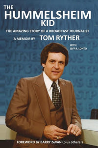 Hummelsheim Kid: The Amazing Story of a Broadcast Journalist