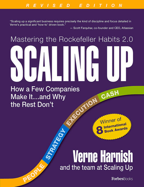 Scaling Up (Revised 2022): How a Few Companies Make It...and Why the Rest Don't (Rockefeller Habits 2.0) (Revised)