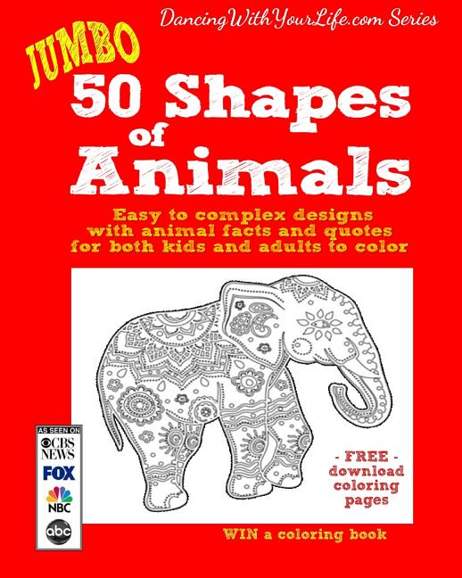 50 Shapes of Animals: Easy to complex designs with animal facts and quotes for both kids and adults to color