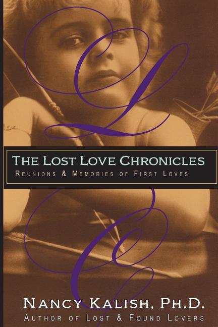 Lost Love Chronicles: Reunions & Memories of First Love