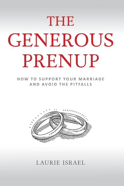 Generous Prenup: How to Support Your Marriage and Avoid the Pitfalls