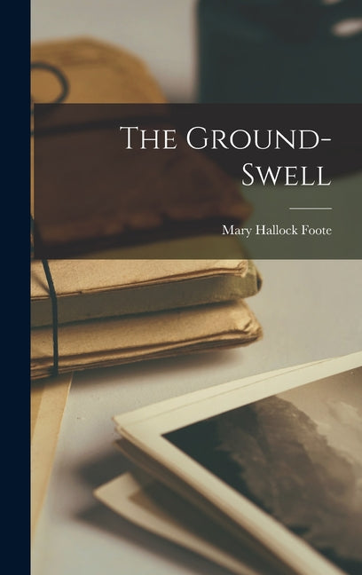 The Ground-Swell