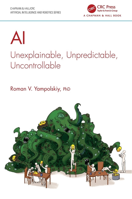 AI: Unexplainable, Unpredictable, Uncontrollable